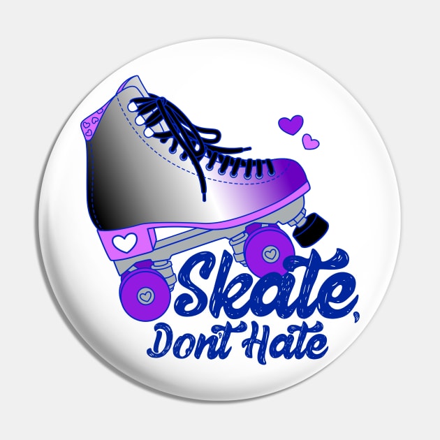 Skate, Don't Hate - Ace Pin by Alexa Martin