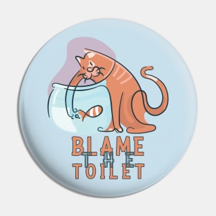 Blameless Because. When The Cat Figures Out How To Cover Up. "Blame The Toilet" Pin