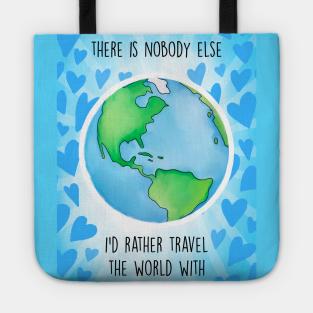 THERE IS NO ONE ID RATHER TRAVEL WITH Tote