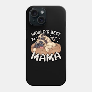 World'S Best Mama Sleeping Pug Mother  Puppy Mother'S Day Phone Case