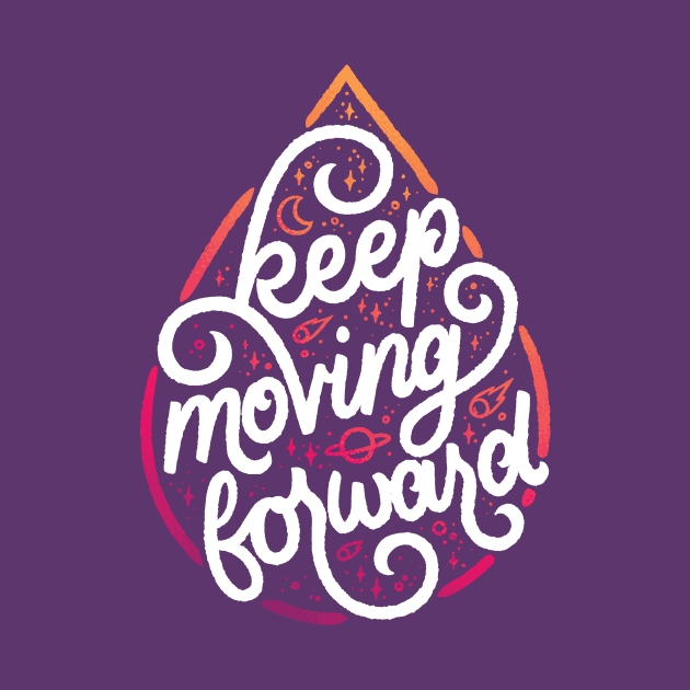 Keep Moving Forward Blood by polliadesign