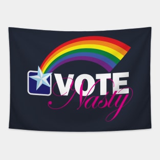 VOTE Nasty LGBTQ reversed Tapestry