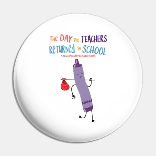 The Day The Teachers Returned To School Crayon Purple Funny Shirt Pin