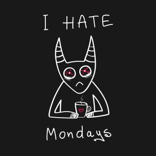 I hate Mondays - black ($ for SilverCord-VR) T-Shirt