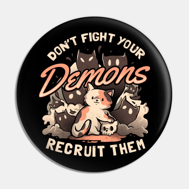 Recruit Your Demons - Cute Evil Cat Gift Pin by eduely