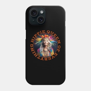 Hippie Queen Of Everything Queenager Boho Flower Child Phone Case