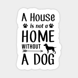 A House Is Not a Home Without a Dog Magnet