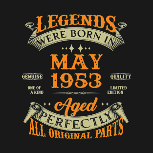 71st Birthday Gift Legends Born In May 1953 71 Years Old T-Shirt