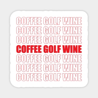 Coffee Golf Wine Magnet