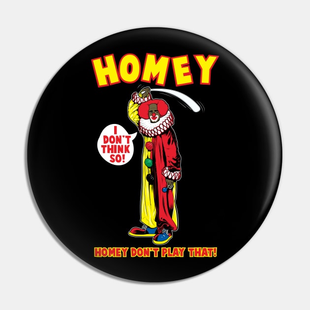 Homey Pin by BlackActionTeesOnDemand