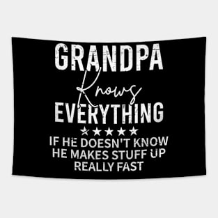 Grandpa Knows Everything If He Doesn't He Makes Stuff Up Really Fast Tapestry