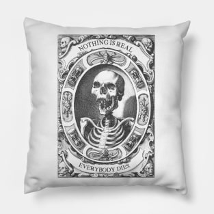 Nothing Is Real / Everybody Dies ∆ Nihilist Design Pillow