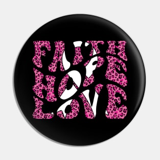 Faith Hope Love Leopard Print Cancer Shirt Breast Cancer Awareness Pin