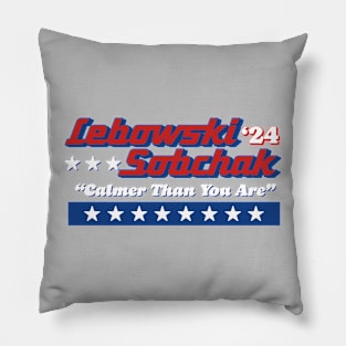 Lebowski Sobchak '24 Political Campaign Logo "Calmer Than You Are" Pillow