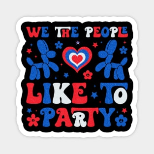 Celebratory We The People Like To Party Independence Day Magnet