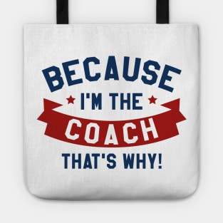 Because I'm The Coach Tote