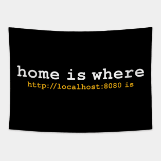 HOME IS WHERE LOCALHOST IS Tapestry