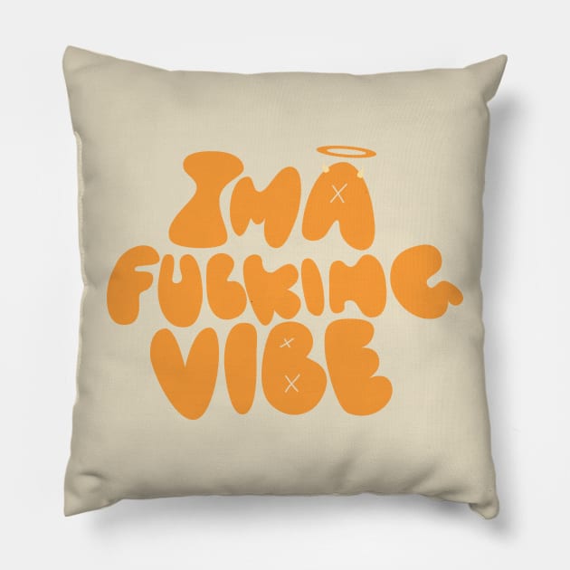 ima fn vibe Pillow by hellomelaniee