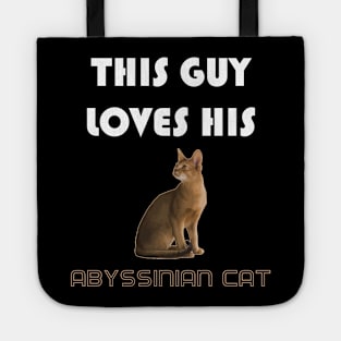 This Guy Loves His Abyssinian Cat Tote