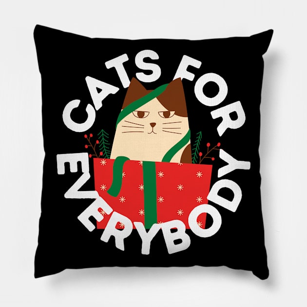 Cats for Everybody The Gift of Cat Cute Gift for Cat Owners and Cat Lovers Pillow by nathalieaynie