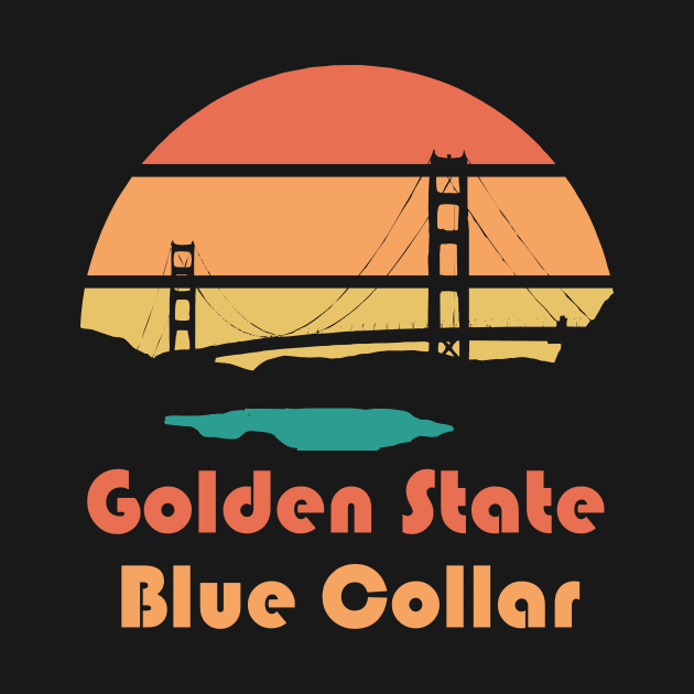 Blue Collar Golden State California by The Hvac Gang