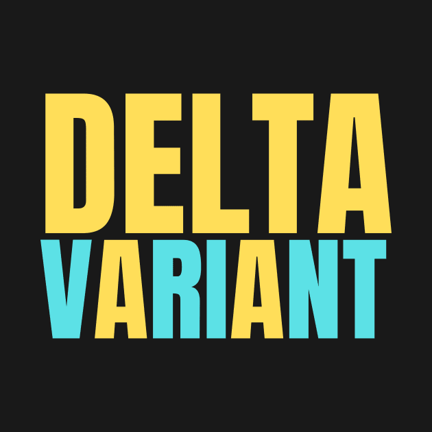 Delta variant funny covid design by DestinationAU