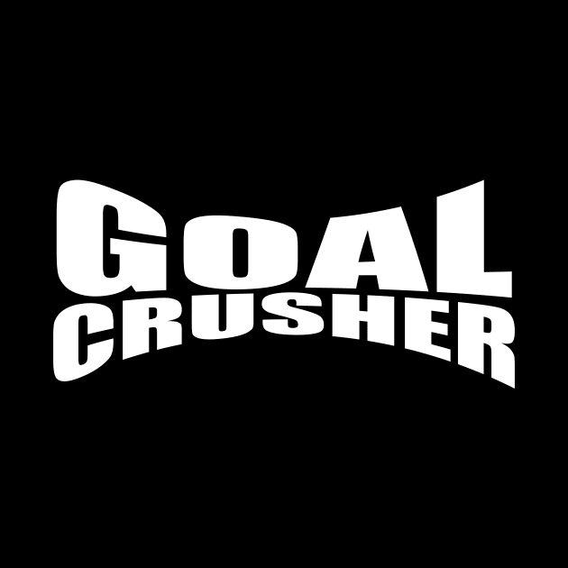 Goal Crusher by PeaceLoveandWeightLoss