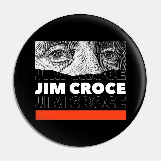 Jim Croce // Money Eye Pin by Swallow Group