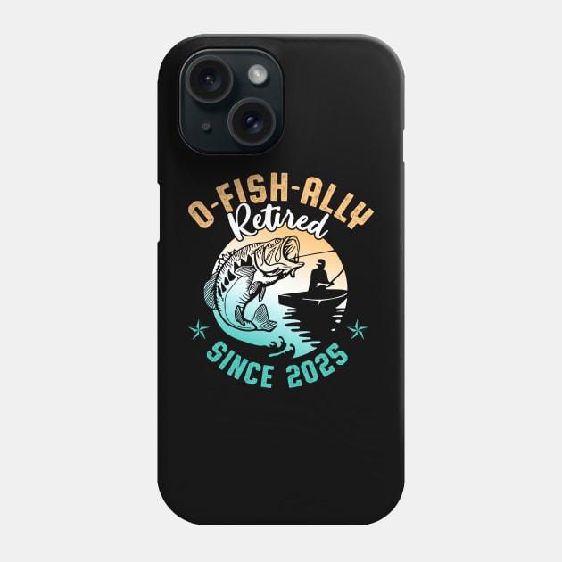 O-Fish-Ally Retired Since 2025 Fishing Retirement Gift for Men Phone Case by Los San Der