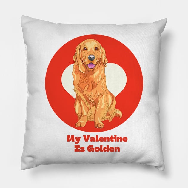 My Valentine Is Golden Retriever Valentines Day Pet Dog Pillow by yassinebd