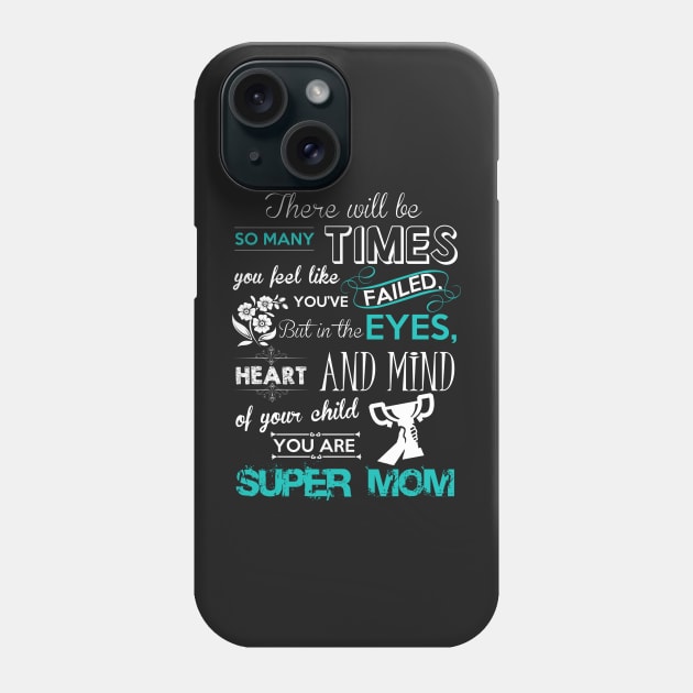 Super Mom Quote Phone Case by D3monic