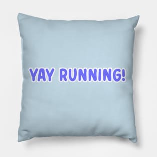 Yay Running! Pillow