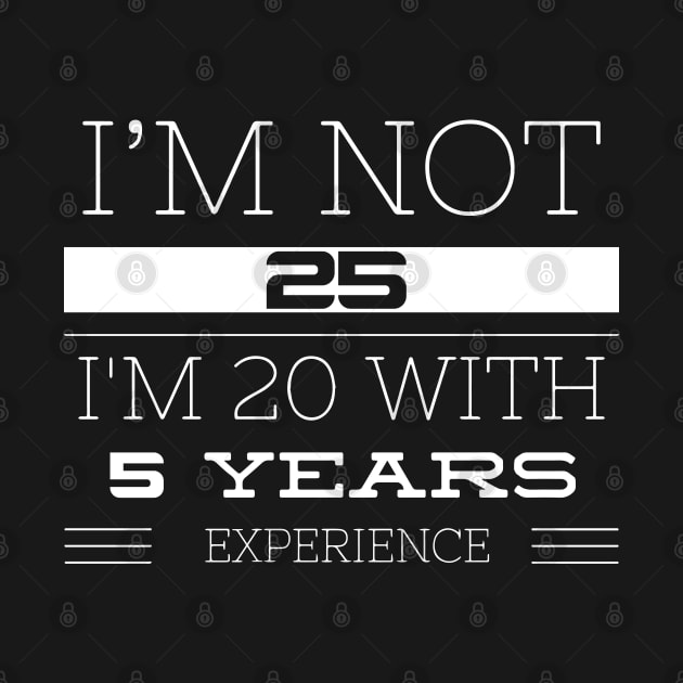 I’M NOT 25 by FunnyZone