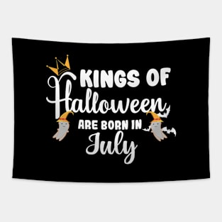 Kings of Halloween Are Born In July Tapestry