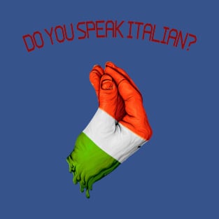 Do you speak Italian? T-Shirt