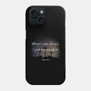 Psalm 56:3 Phone Case