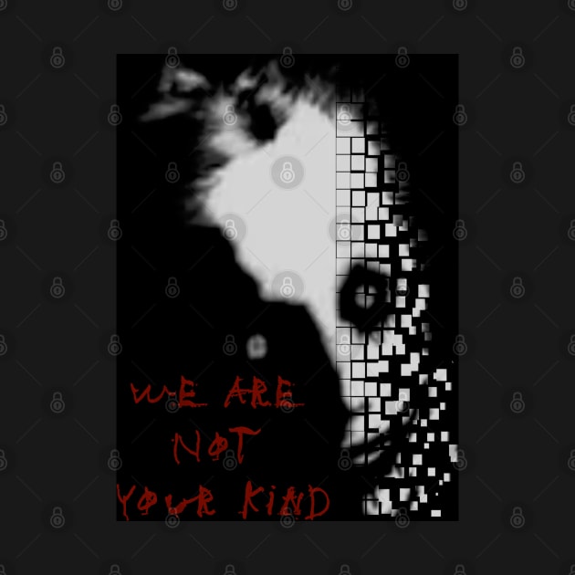 We are not your kind by Evidence of the Machine