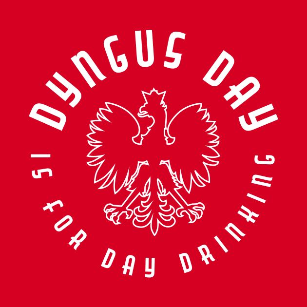 Dyngus Day Drinking by PodDesignShop