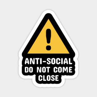 Anti-Social Do Not Come Close (White) Magnet