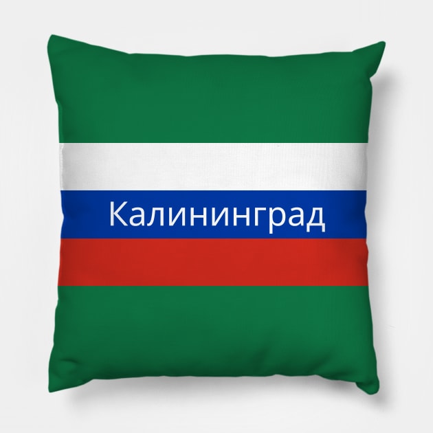 Kaliningrad City in Russian Flag Pillow by aybe7elf