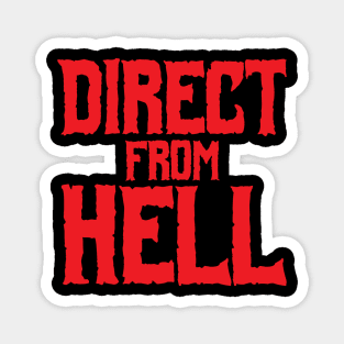 Direct From Hell Magnet