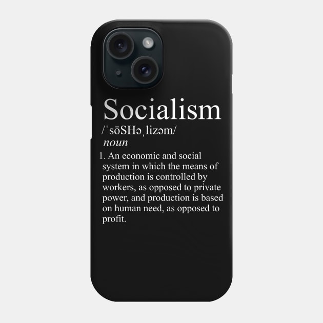 Socialism Definition - Socialist, Leftist, Leftism Phone Case by SpaceDogLaika