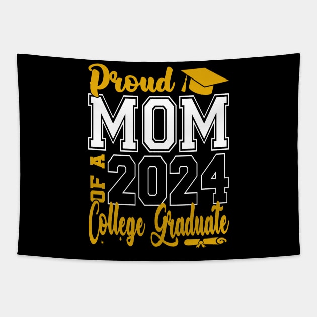 Mom Senior 2024 Proud Mom Of A 2024 College Graduate Tapestry by eyelashget