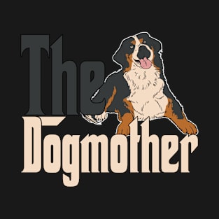 Bernese Mountain Dog Dog Mom Dogmother Dogs Mommy T-Shirt