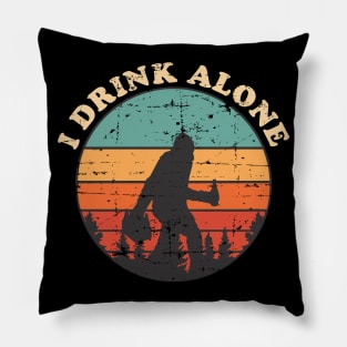 I Drink Alone Pillow