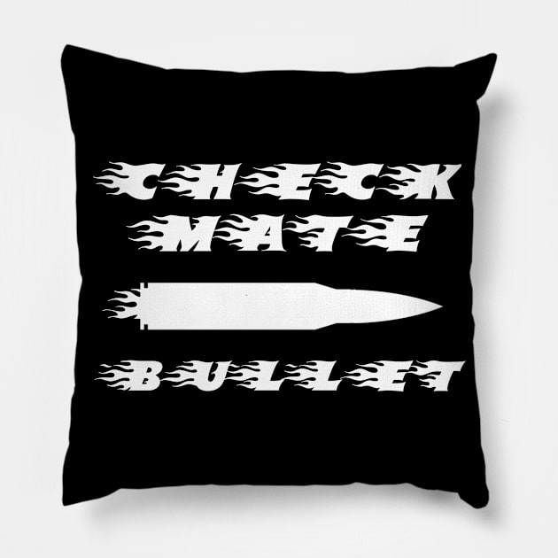 bullet checkmate Pillow by SpassmitShirts