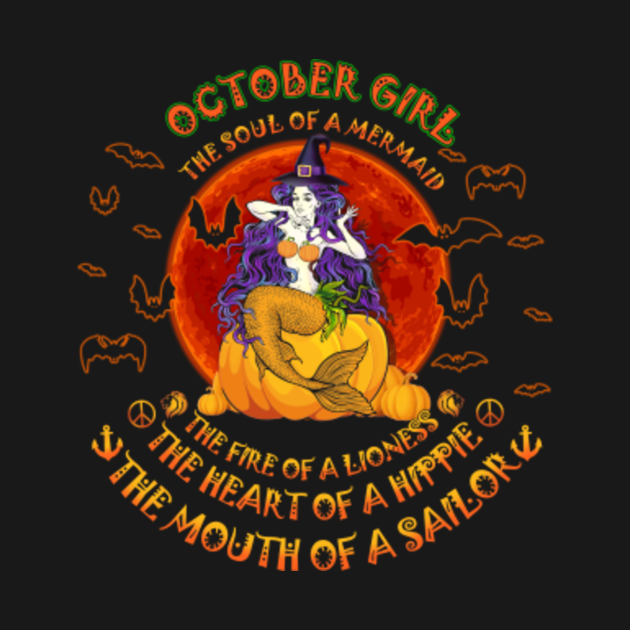 Disover October Girl The Soul Of A Mermaid Halloween Shirt - October Girl The Soul Of A Mermaid - T-Shirt