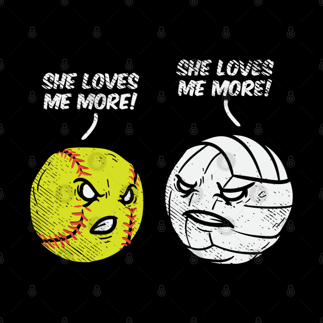 Volleyball vs. Softball: She Loves Me More by maxdax