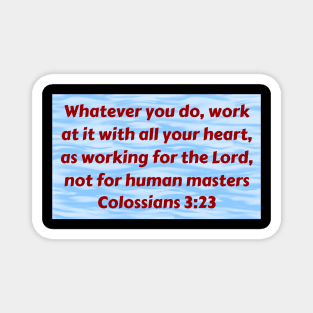 Bible Verse Colossians 3:23 Magnet