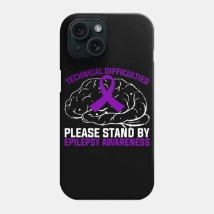 Epilepsy Awareness Technical Difficulties Please Stand By Phone Case